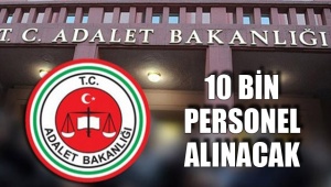 10 bin personel alınacak
