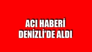 ACI HABERİ DENİZLİ’DE ALDI