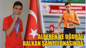 ALPEREN VE UĞURAL BALKAN ŞAMPİYONASINDA
