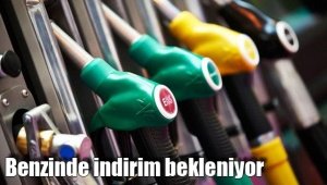 Benzinde indirim bekleniyor