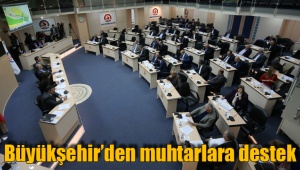 Büyükşehir’den muhtarlara destek
