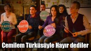 Cemilem Türküsüyle Hayır dediler
