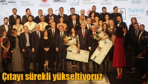 Çıtayı sürekli yükseltiyoruz