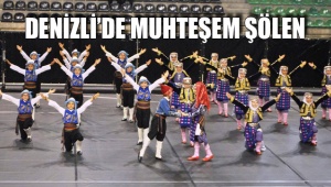 Denizli’de muhteşem şölen