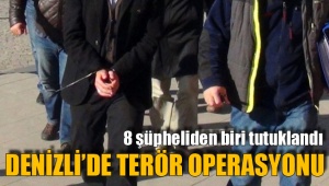 DENİZLİ’DE TERÖR OPERASYONU