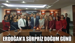 ERDOĞAN’A SÜRPRİZ DOĞUM GÜNÜ