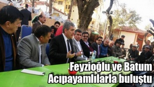 Feyzioğlu ve Batum Acıpayamlılarla buluştu