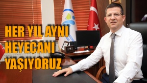 HER YIL AYNI HEYECANI YAŞIYORUZ