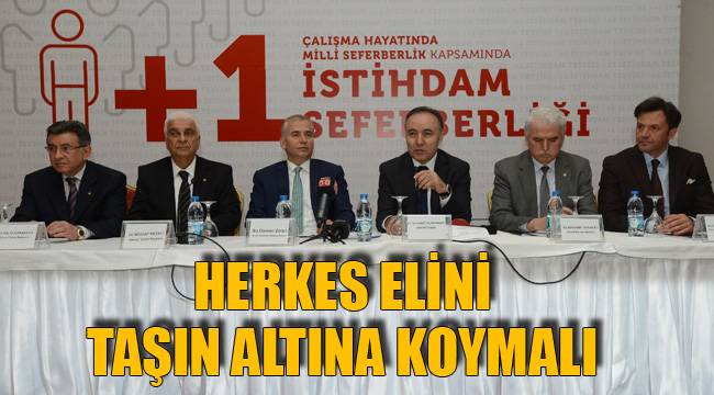 HERKES ELİNİ TAŞIN ALTINA KOYMALI