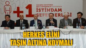 HERKES ELİNİ TAŞIN ALTINA KOYMALI