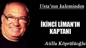 İKİNCİ LİMAN’IN KAPTANI