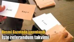 İşte referandum takvimi