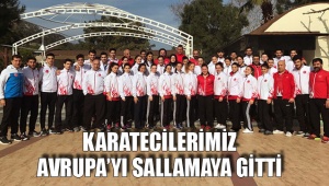Karatecilerimiz Avrupa’yı sallamaya gitti