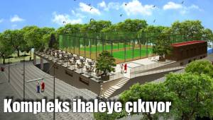 Kompleks ihaleye çıkıyor