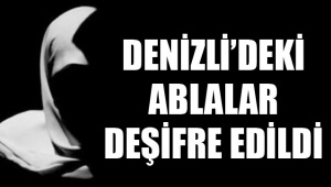 Örgütün ablaları deşifre edildi
