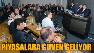 PİYASALARA GÜVEN GELİYOR