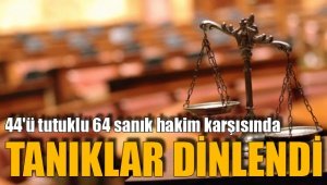TANIKLAR DİNLENDİ