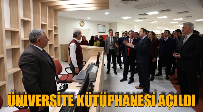 ÜNİVERSİTE KÜTÜPHANESİ TÖRENLE AÇILDI
