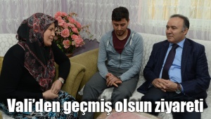 Vali’den geçmiş olsun ziyareti