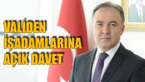VALİDEN İŞADAMLARINA DAVET