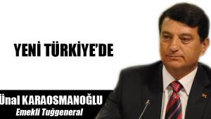 YENİ TÜRKİYE'DE