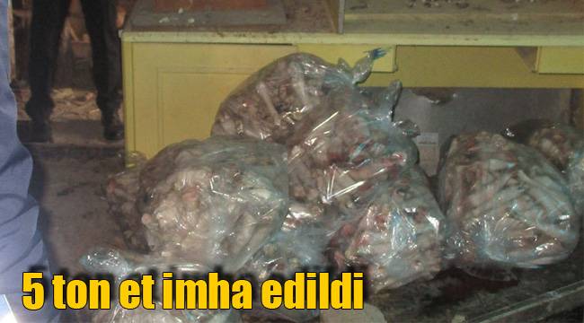 5 ton et imha edildi