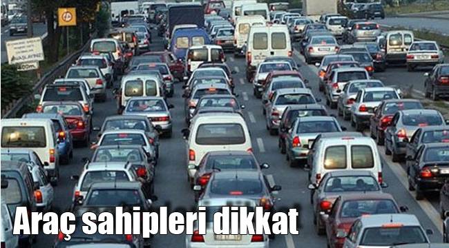 Araç sahipleri dikkat