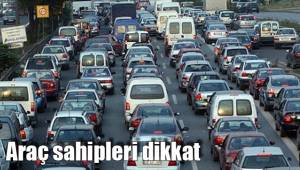 Araç sahipleri dikkat