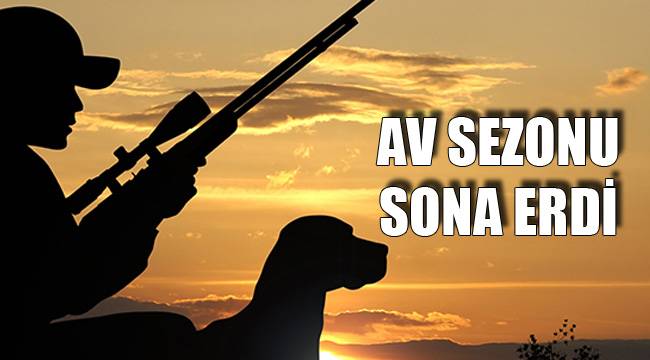 AV SEZONU SONA ERDİ