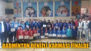BADMİNTON DENİZLİ KARMASI FİNALDE