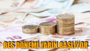 BES DÖNEMİ YARIN BAŞLIYOR