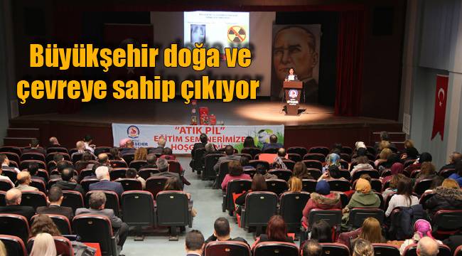 Büyükşehir doğa ve çevreye sahip çıkıyor