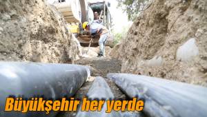 Büyükşehir her yerde