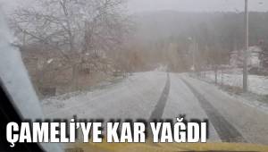ÇAMELİ’YE KAR YAĞDI