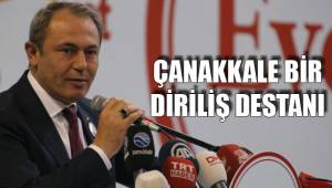 ÇANAKKALE BİR DİRİLİŞ DESTANI