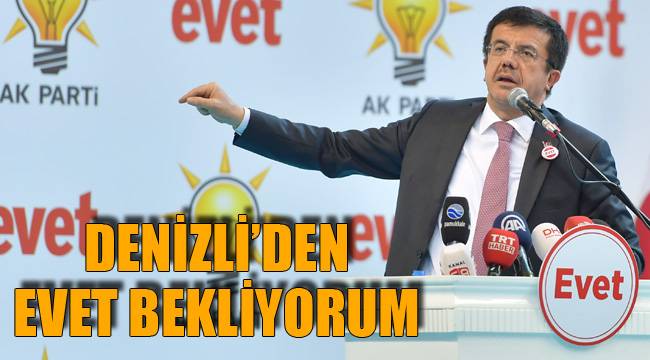 DENİZLİ’DEN EVET BEKLİYORUM