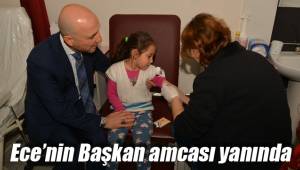 Ece’nin Başkan amcası yanında