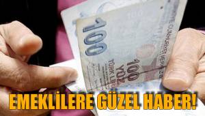 Emeklilere güzel haber!