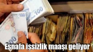 Esnafa işsizlik maaşı geliyor