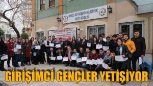 GİRİŞİMCİ GENÇLER YETİŞİYOR