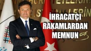 İhracatçı rakamlardan memnun