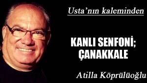 KANLI SENFONİ;ÇANAKKALE