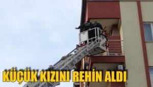 KÜÇÜK KIZINI REHİN ALDI