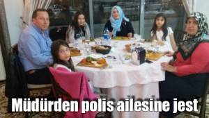 Müdürden polis ailesine jest
