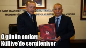 O günün anıları Külliye’de sergileniyor