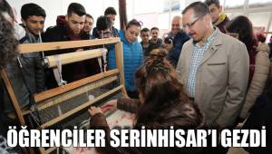 ÖĞRENCİLER SERİNHİSAR’I GEZDİ