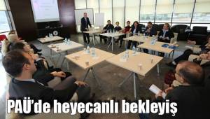 PAÜ’de heyecanlı bekleyiş