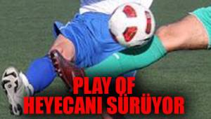 PLAY OF HEYECANI SÜRÜYOR