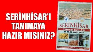 SERİNHİSAR’I TANIMAYA HAZIR MISINIZ?
