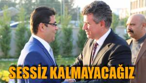 SESSİZ KALMAYACAĞIZ